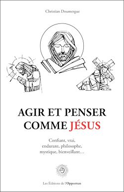 Télécharger le livre :  Agir et penser comme Jésus