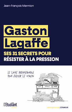 Télécharger le livre :  Gaston Lagaffe, ses 31 secrets pour résister à la pression