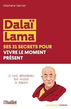 Télécharger le livre :  Dalaï Lama, ses 31 secrets pour vivre le moment présent