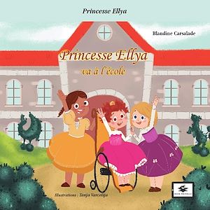 Téléchargez le livre :  Princesse Ellya va à l'école