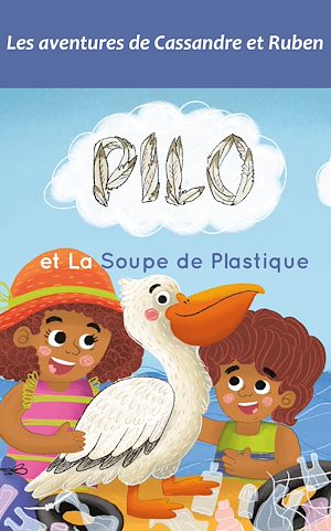 Téléchargez le livre :  Pilo et la soupe de plastique