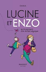 Télécharger le livre :  Lucine et Enzo - Ou le parcours d'un enfant atypique