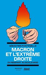 Télécharger le livre :  Macron et l'extrême droite - Du rempart au boulevard