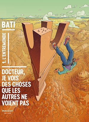 Téléchargez le livre :  Docteur je vois des choses que les autres ne voient pas - Volume 1 L'Entremonde
