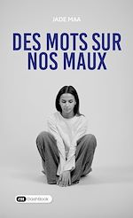Download this eBook Des Mots sur nos Maux