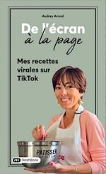 Download this eBook De L'Écran à la Page - Mes recettes virales sur TikTok - Tome 1