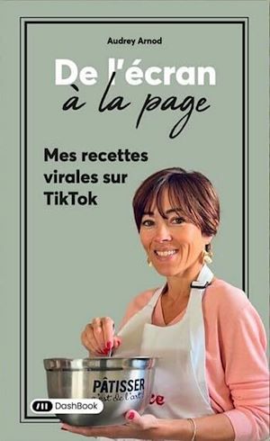 Download the eBook: De L'Écran à la Page - Mes recettes virales sur TikTok - Tome 1