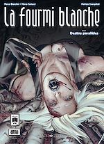 Télécharger le livre :  La fourmi blanche (2) : Destins parallèles