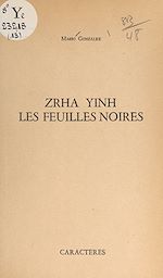 Télécharger le livre :  Zrha Yinh, les feuilles noires