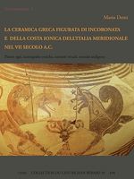 Télécharger le livre :  La ceramica greca figurata di Incoronata e della costa ionica dell'Italia meridionale nel VII secolo a.C.
