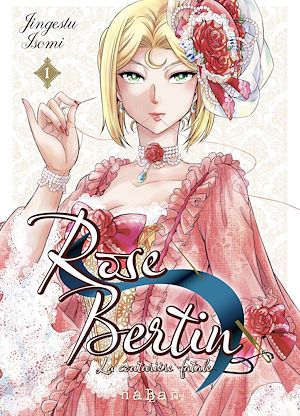 Téléchargez le livre :  Rose Bertin - La couturière fatale - Tome 1
