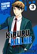 Télécharger le livre :  Kiruru kill me - T3