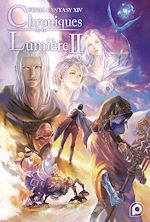 Télécharger le livre :  FINAL FANTASY XIV Chroniques de la Lumière Volume II