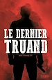 Télécharger le livre :  Le dernier truand