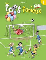 Télécharger le livre :  Les Foot furieux kids T06