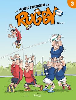 Télécharger le livre :  Les Fous furieux du rugby T03