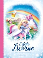 Télécharger le livre :  Céleste la licorne T02 BD