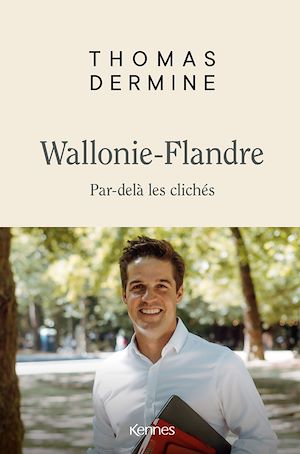 Téléchargez le livre :  Wallonie- Flandre - Par-delà les clichés