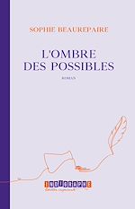 Télécharger le livre :  L'ombre des possibles
