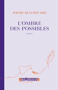 Télécharger le livre :  L'ombre des possibles