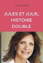 Télécharger le livre :  Jules et Julie - Histoire double