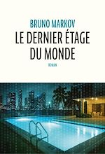 Télécharger le livre :  Le dernier étage du monde