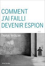 Télécharger le livre :  Comment j'ai failli devenir espion