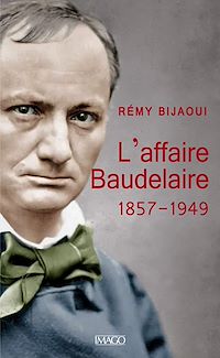 Télécharger le livre :  L'affaire Baudelaire (1857-1949)