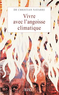 Télécharger le livre :  Vivre avec l'angoisse climatique