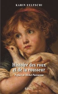 Téléchargez le livre :  Histoire des roux et de la rousseur