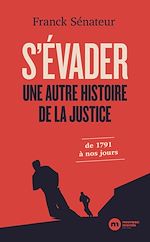 Télécharger le livre :  S'évader, une autre histoire de la justice