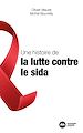 Télécharger le livre :  Une histoire de la lutte contre le sida