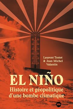 Télécharger le livre :  El Niño : histoire et géopolitique d'une bombe climatique