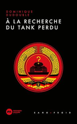 Télécharger le livre :  À la recherche du tank perdu