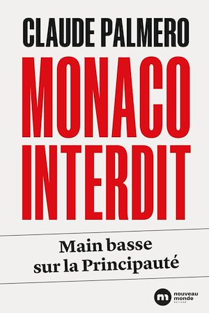 Téléchargez le livre :  Monaco interdit