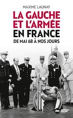 Télécharger le livre :  La gauche et l'armée en France