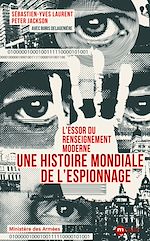 Télécharger le livre :  L'essor du renseignement moderne. Une histoire mondiale de l'espionnage