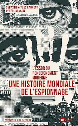 Télécharger le livre :  L'essor du renseignement moderne. Une histoire mondiale de l'espionnage