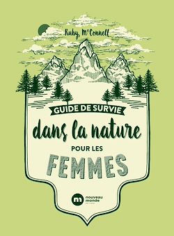 Télécharger le livre :  Guide de survie dans la nature pour les femmes