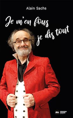 Télécharger le livre :  J'm'en fous, j'dis tout