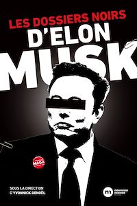 Téléchargez le livre :  Les dossiers noirs d'Elon  Musk