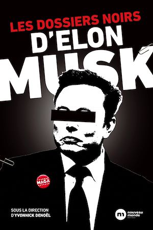 Téléchargez le livre :  Les dossiers noirs d'Elon  Musk