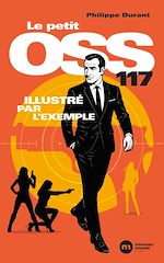 Télécharger le livre :  Le petit OSS 117  illustré par l'exemple