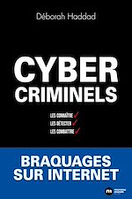 Download this eBook Cybercriminels : Les connaître, les détecter, les combattre