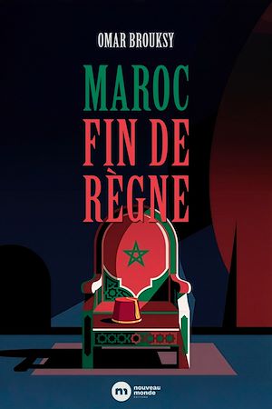 Téléchargez le livre :  Maroc - Fin de règne
