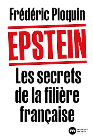 Téléchargez le livre :  Epstein. Les secrets de la filière française