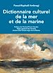 Télécharger le livre :  Dictionnaire culturel de la mer et de la marine
