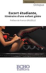 Télécharger le livre :  Escort étudiante, itinéraire d'une enfant gâtée