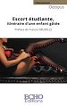 Télécharger le livre :  Escort étudiante, itinéraire d'une enfant gâtée