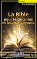 Télécharger le livre :  La Bible pour les incultes et les malcroyants